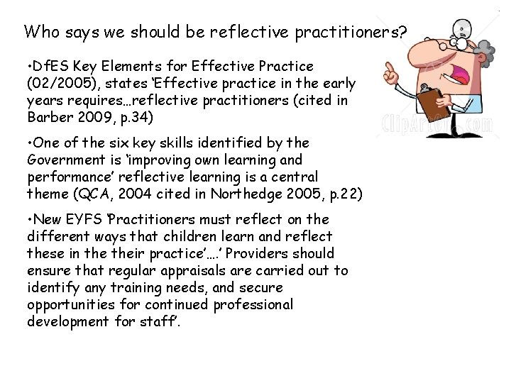 Who says we should be reflective practitioners? • Df. ES Key Elements for Effective