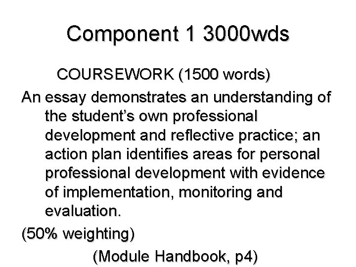 Component 1 3000 wds COURSEWORK (1500 words) An essay demonstrates an understanding of the