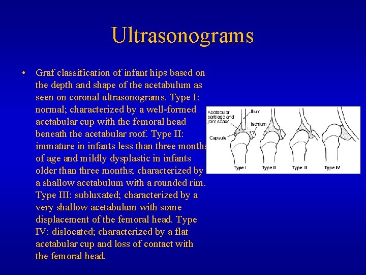 Ultrasonograms • Graf classification of infant hips based on the depth and shape of