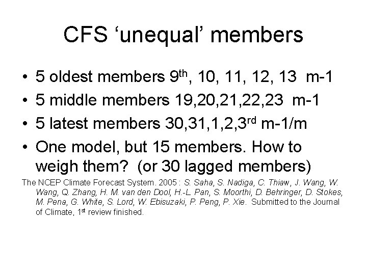 CFS ‘unequal’ members • • 5 oldest members 9 th, 10, 11, 12, 13
