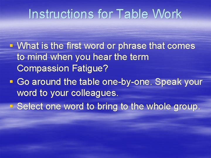 Instructions for Table Work § What is the first word or phrase that comes