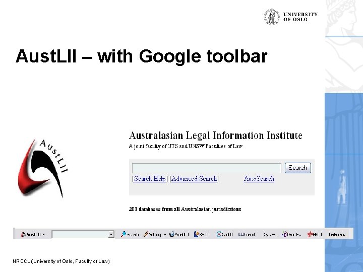 Aust. LII – with Google toolbar NRCCL (University of Oslo, Faculty of Law) 