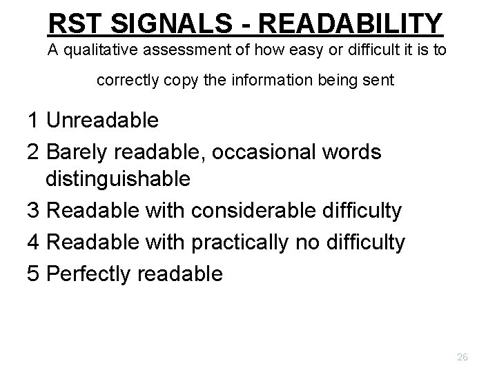 RST SIGNALS - READABILITY A qualitative assessment of how easy or difficult it is