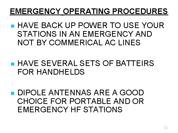 EMERGENCY OPERATING PROCEDURES n HAVE BACK UP POWER TO USE YOUR STATIONS IN AN