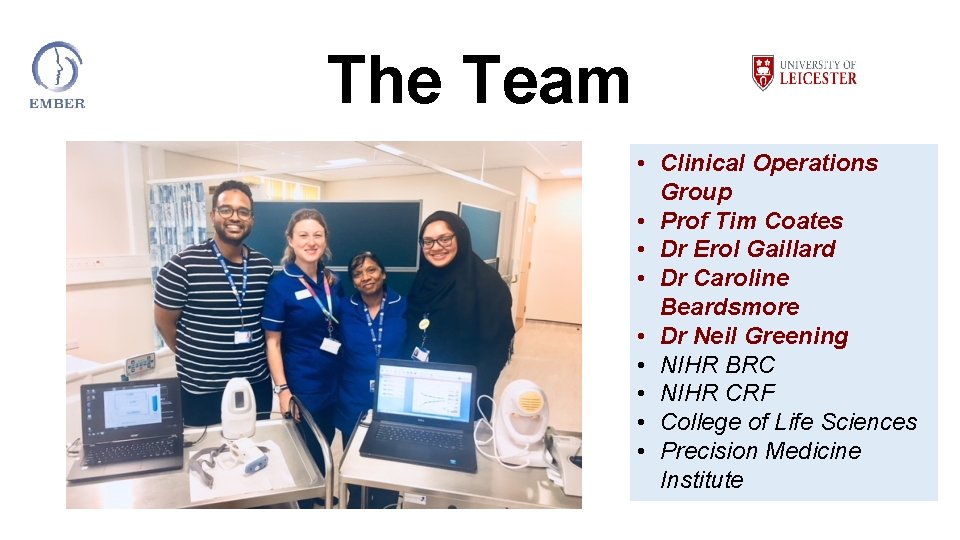 The Team • Clinical Operations Group • Prof Tim Coates • Dr Erol Gaillard