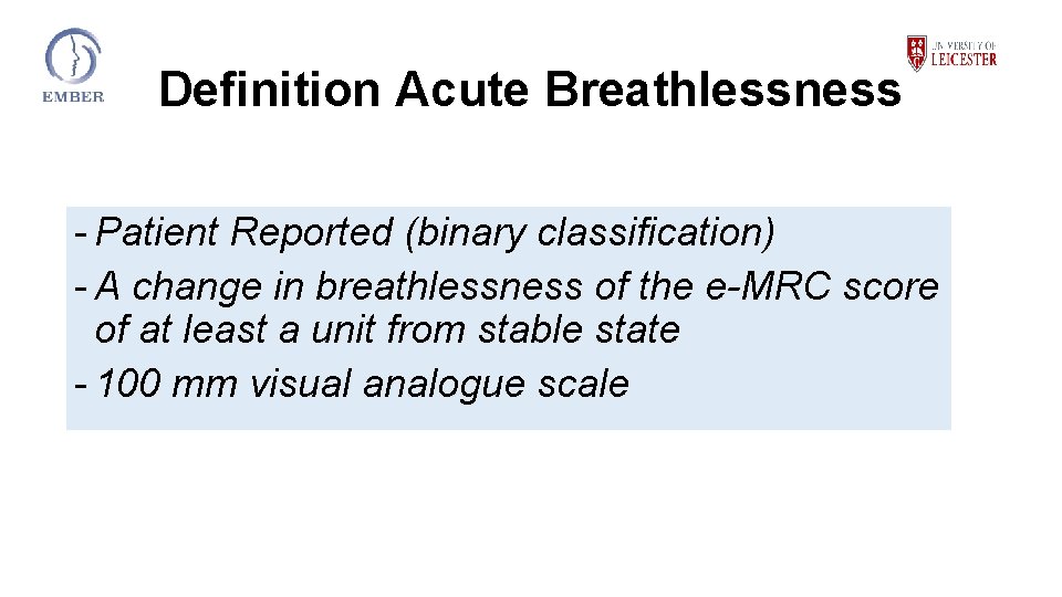 Definition Acute Breathlessness - Patient Reported (binary classification) - A change in breathlessness of