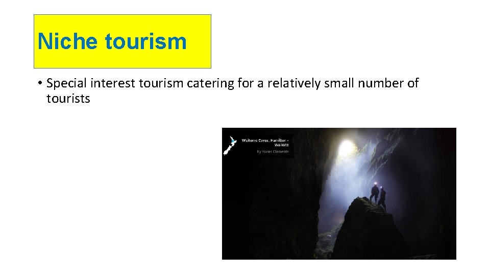 Niche tourism • Special interest tourism catering for a relatively small number of tourists