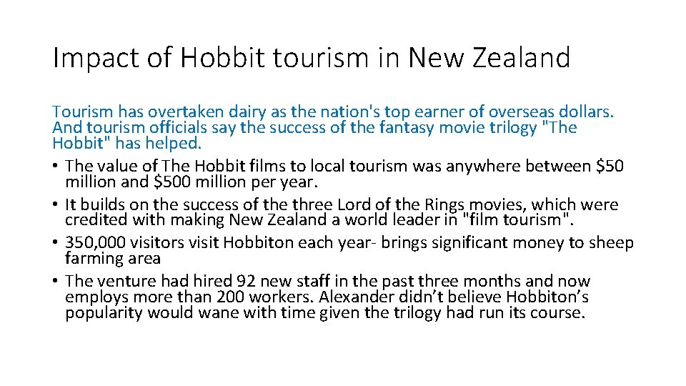 Impact of Hobbit tourism in New Zealand Tourism has overtaken dairy as the nation's