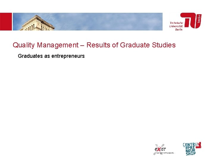 Quality Management – Results of Graduate Studies Graduates as entrepreneurs 