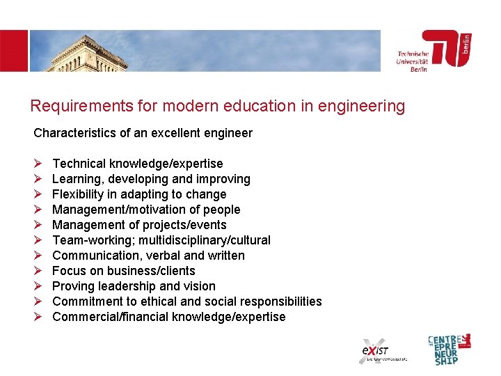 Requirements for modern education in engineering Characteristics of an excellent engineer Ø Ø Ø