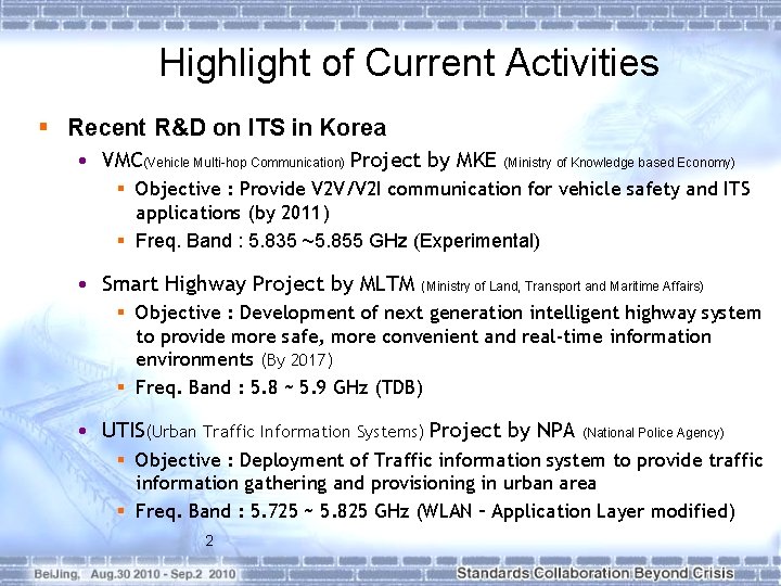 Highlight of Current Activities § Recent R&D on ITS in Korea • VMC(Vehicle Multi-hop