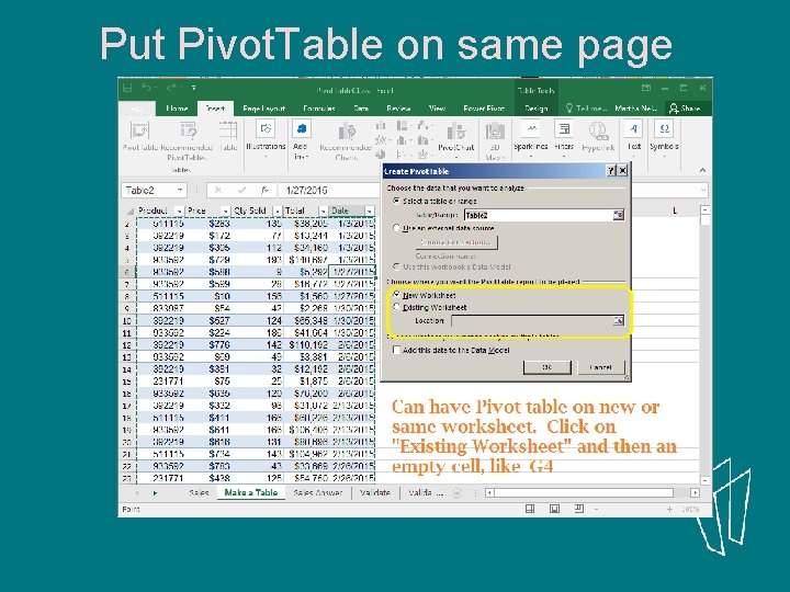 Put Pivot. Table on same page Put Pivot. Table on same page