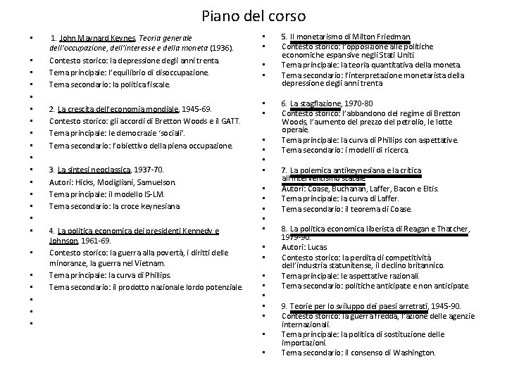 Piano del corso • • • • • • 1. John Maynard Keynes, Teoria