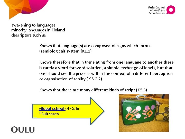 awakening to languages minority languages in Finland descriptors such as Knows that language(s) are