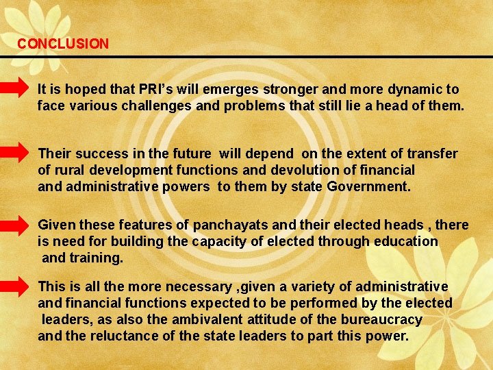 CONCLUSION It is hoped that PRI’s will emerges stronger and more dynamic to face
