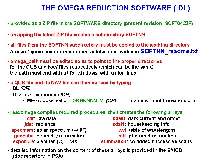 THE OMEGA REDUCTION SOFTWARE (IDL) • provided as a ZIP file in the SOFTWARE