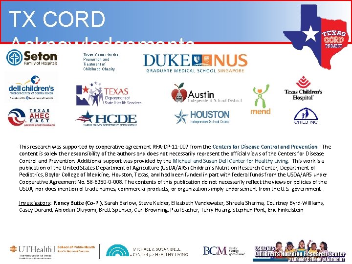 TX CORD Acknowledgements • Texas Center for the Prevention and Treatment of Childhood Obesity