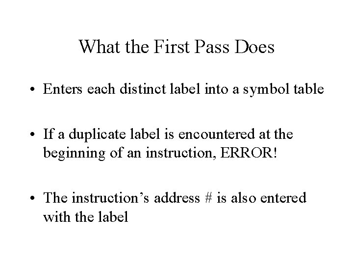 Computer Science 210 Computer Organization Building an Assembler