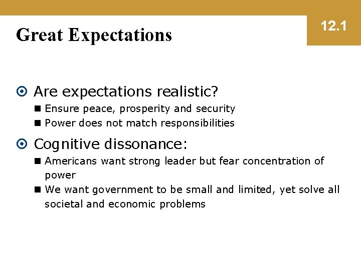 Great Expectations 12. 1 Are expectations realistic? n Ensure peace, prosperity and security n