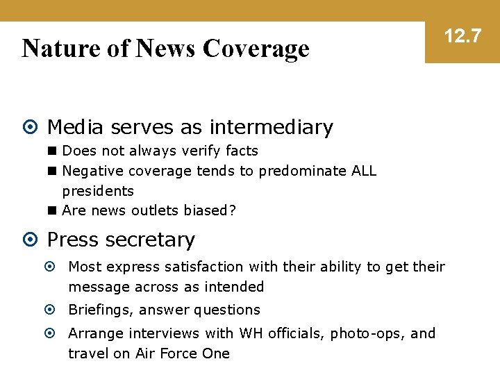 Nature of News Coverage 12. 7 Media serves as intermediary n Does not always