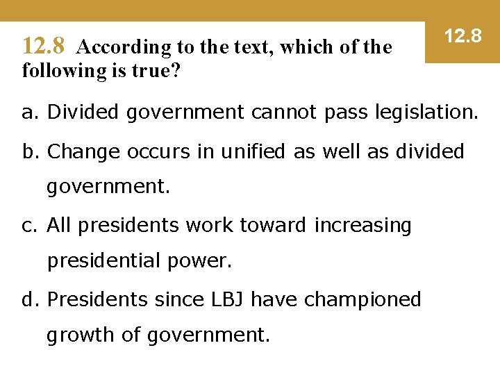 12. 8 According to the text, which of the 12. 8 following is true?