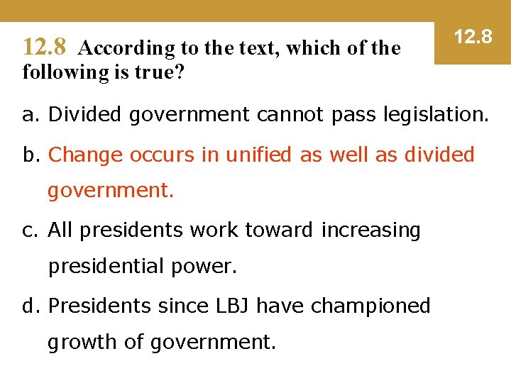 12. 8 According to the text, which of the 12. 8 following is true?