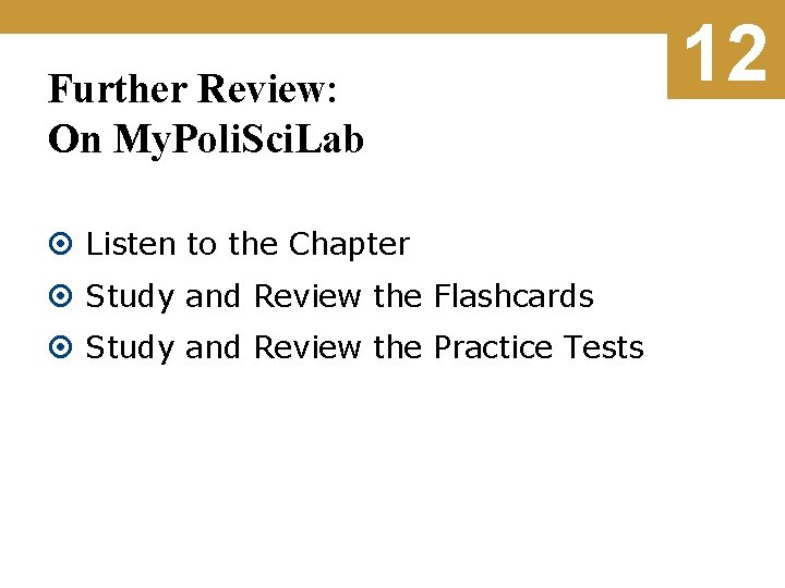 Further Review: On My. Poli. Sci. Lab Listen to the Chapter Study and Review