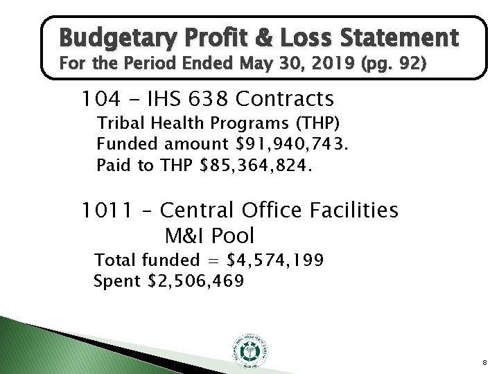 Budgetary Profit & Loss Statement For the Period Ended May 30, 2019 (pg. 92)