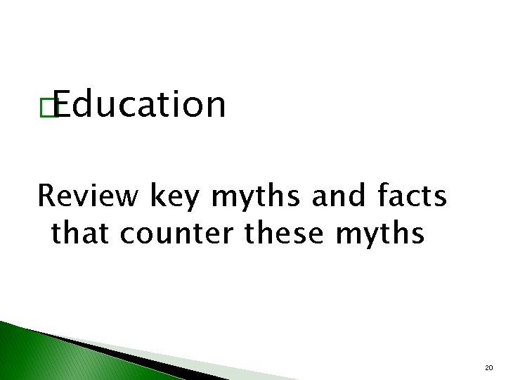 �Education Review key myths and facts that counter these myths 20 