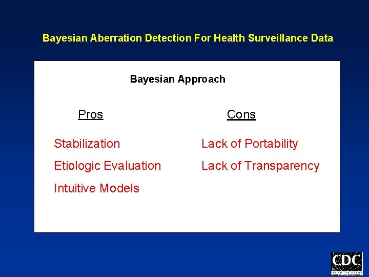 Bayesian Aberration Detection For Health Surveillance Data Bayesian Approach Pros Cons Stabilization Lack of