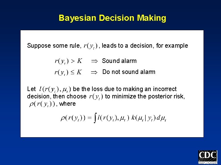 Bayesian Decision Making Suppose some rule, , leads to a decision, for example Sound