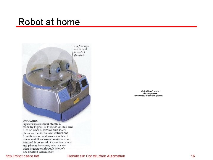 Robot at home http: //robot. caece. net Robotics in Construction Automation 16 