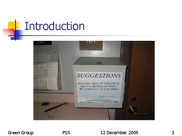 Introduction Green Group PSS 12 December 2005 3 