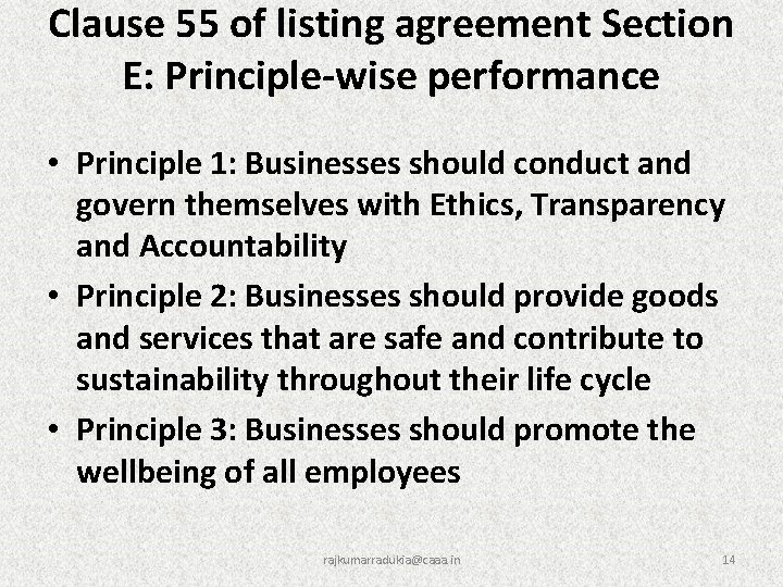 Clause 55 of listing agreement Section E: Principle-wise performance • Principle 1: Businesses should