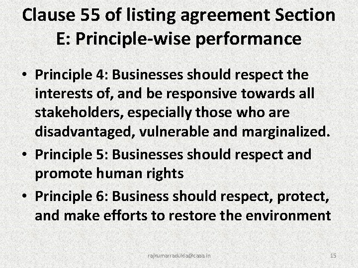 Clause 55 of listing agreement Section E: Principle-wise performance • Principle 4: Businesses should