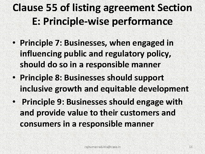 Clause 55 of listing agreement Section E: Principle-wise performance • Principle 7: Businesses, when