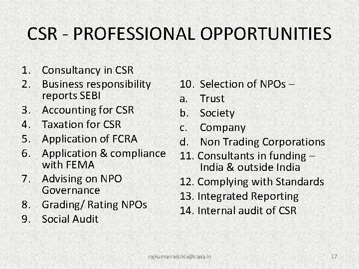 CSR - PROFESSIONAL OPPORTUNITIES 1. Consultancy in CSR 2. Business responsibility reports SEBI 3.