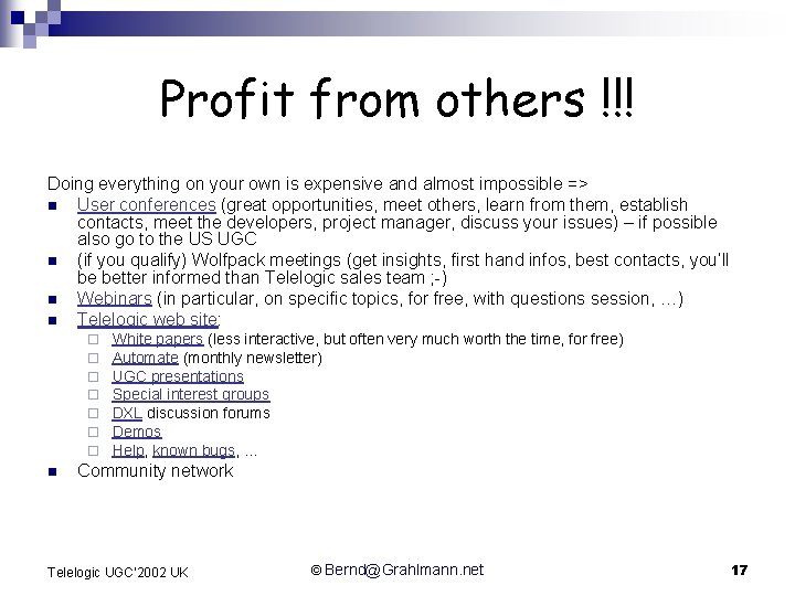 Profit from others !!! Doing everything on your own is expensive and almost impossible