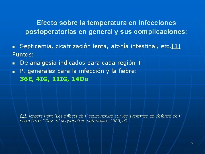 Efecto sobre la temperatura en infecciones postoperatorias en general y sus complicaciones: Septicemia, cicatrización