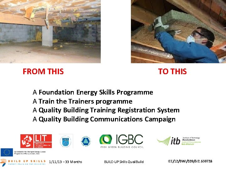 FROM THIS TO THIS A Foundation Energy Skills Programme A Train the Trainers programme