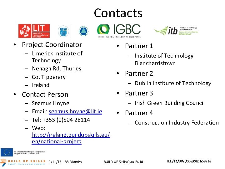 Contacts • Project Coordinator • Partner 1 – Limerick Institute of Technology – Nenagh