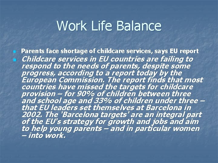 Work Life Balance n n Parents face shortage of childcare services, says EU report