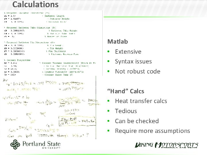 Calculations Matlab • Extensive • Syntax issues • Not robust code “Hand” Calcs •