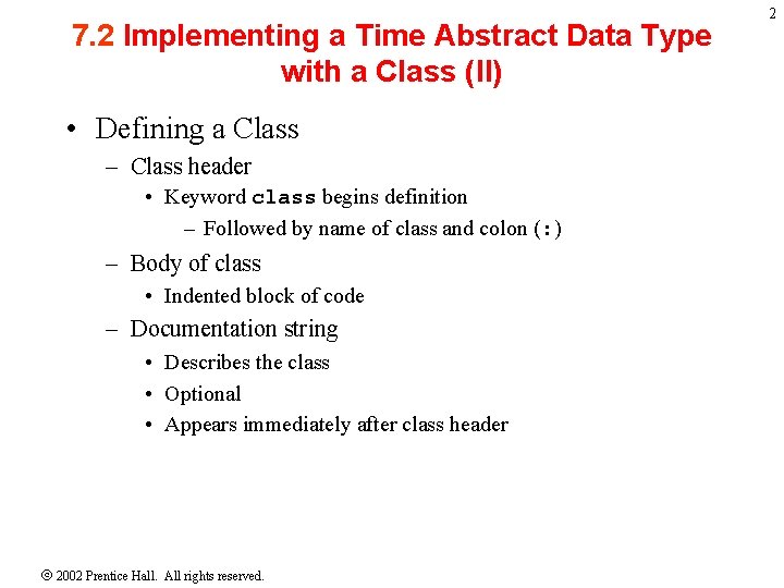 7. 2 Implementing a Time Abstract Data Type with a Class (II) • Defining