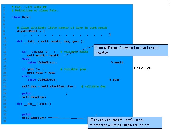 24 1 # Fig. 7. 17: Date. py 2 # Definition of class Date.