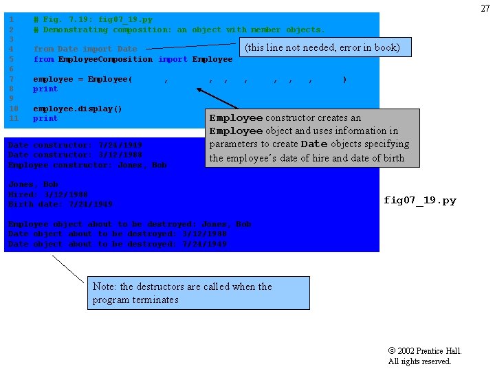 27 1 # Fig. 7. 19: fig 07_19. py 2 # Demonstrating composition: an