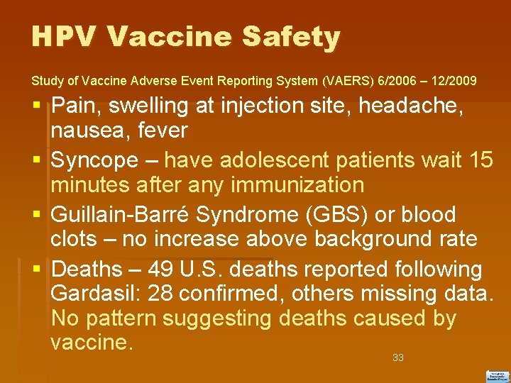 HPV Vaccine Safety Study of Vaccine Adverse Event Reporting System (VAERS) 6/2006 – 12/2009