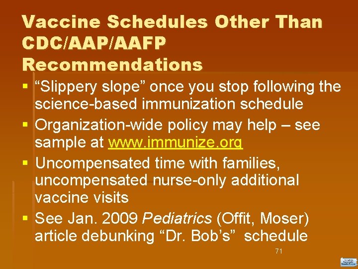 Vaccine Schedules Other Than CDC/AAP/AAFP Recommendations “Slippery slope” once you stop following the science-based
