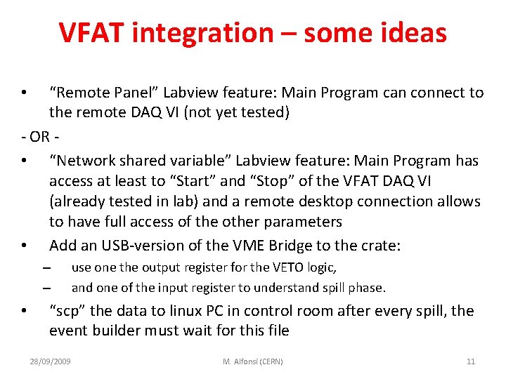 VFAT integration – some ideas “Remote Panel” Labview feature: Main Program can connect to