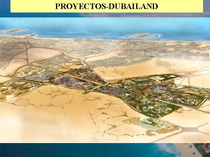 PROYECTOS-DUBAILAND 38 